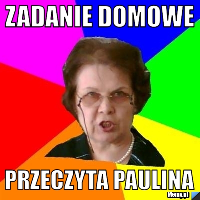Zadanie domowe  Przeczyta Paulina 