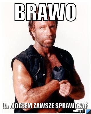 Brawo ja mogłem zawsze sprawdzać