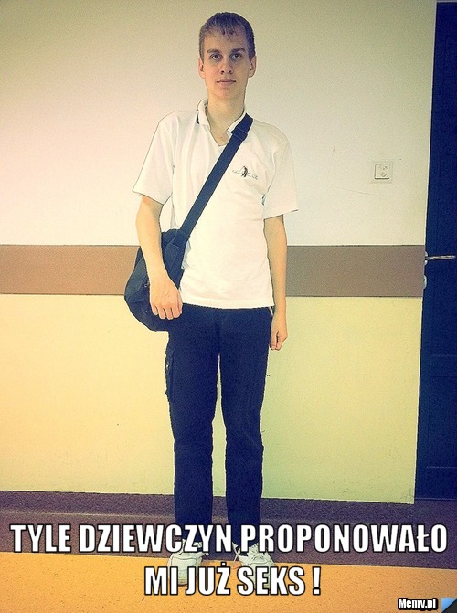  Tyle dziewczyn proponowało mi już seks !