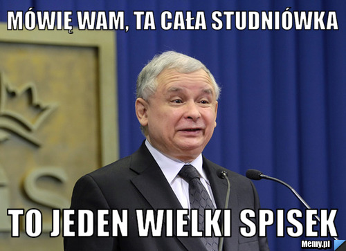 Mówię wam, ta cała studniówka to jeden wielki spisek