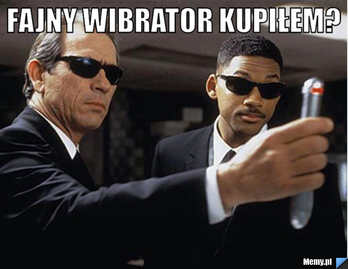 Fajny wibrator kupiłem? 