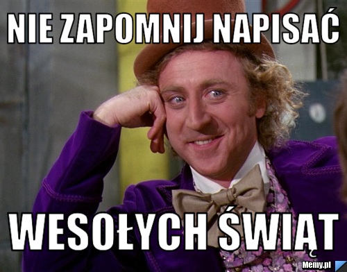 Nie zapomnij napisać Wesołych świąt