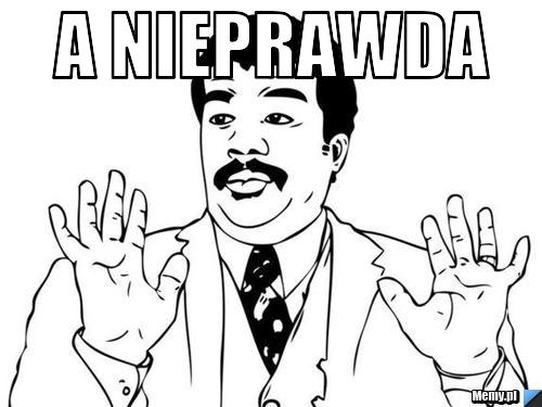 A nieprawda 