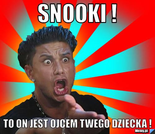 Snooki ! to on jest ojcem twego dziecka !