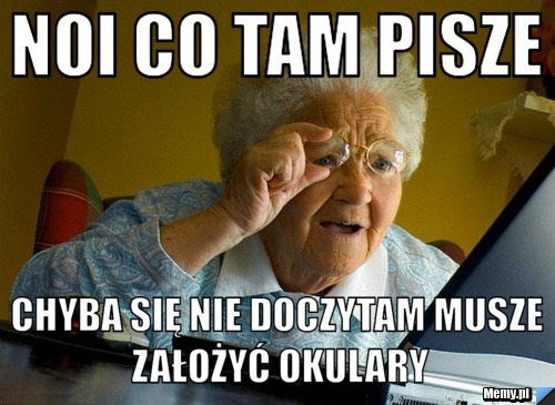Noi co tam pisze chyba się nie doczytam musze założyć okulary