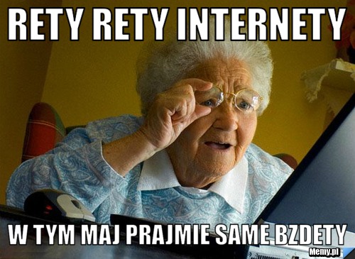 Rety Rety Internety W tym maj prajmie same bzdety