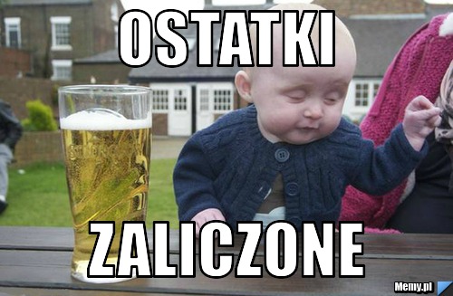 Ostatki  zaliczone