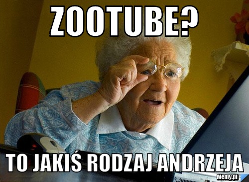 Zootube? to jakiś rodzaj andrzeja