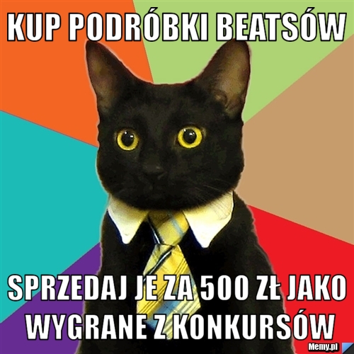 Kup podróbki Beatsów Sprzedaj je za 500 zł jako wygrane z konkursów