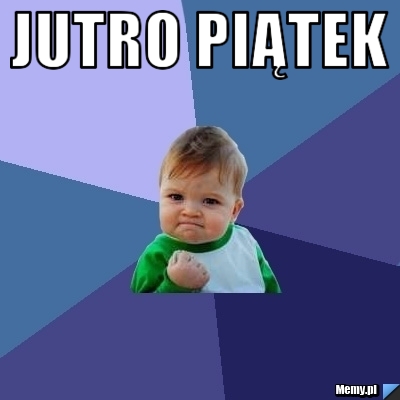 Jutro piątek 