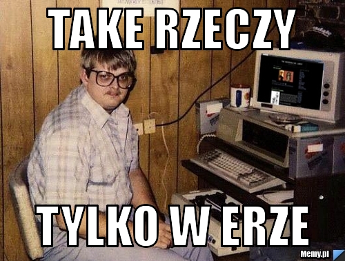 Take rzeczy tylko w erze 