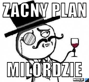 Zacny plan Milordzie
