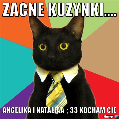 Zacne kuzynki.... Angelika i Nataliaa  ; 33 Kocham cię 