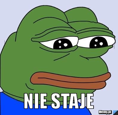  Nie staje