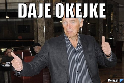 Daje okejke 