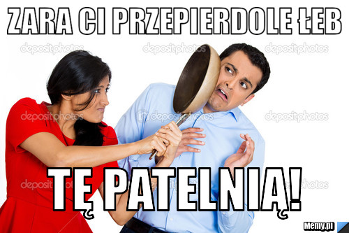 ZARA CI PRZEPIERDOLE ŁEB TĘ PATELNIĄ!