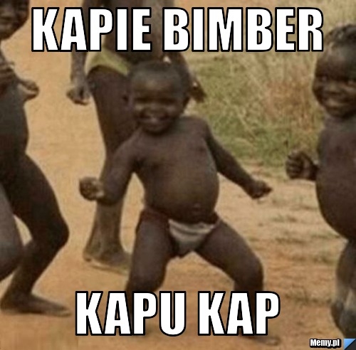 Kapie bimber kapu kap