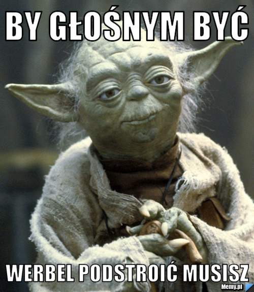 By głośnym być werbel podstroić musisz