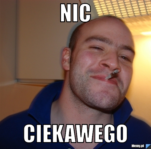 Nic ciekawego