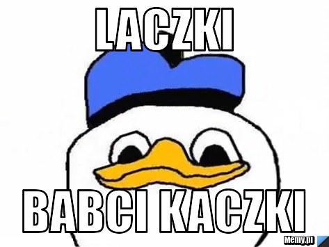 Laczki  Babci kaczki