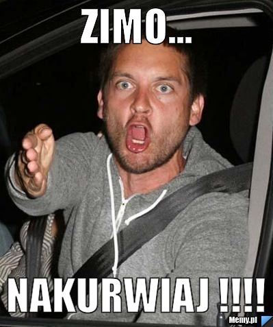 Zimo... nakurwiaj !!!!