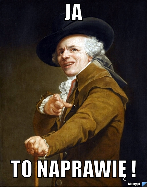 JA to naprawię !