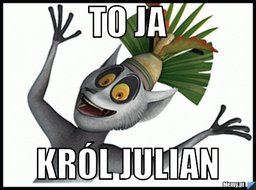 To ja król julian