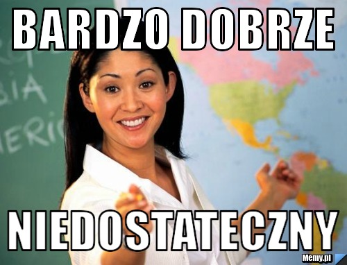 Bardzo Dobrze Niedostateczny