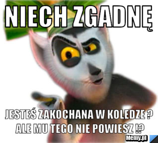 Niech zgadnę  jesteś zakochana w koledze ? ale mu tego nie powiesz !?