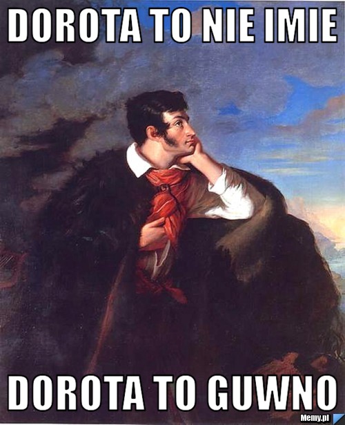 Dorota to nie imie dorota to guwno