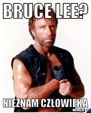 Bruce lee? nieznam człowieka