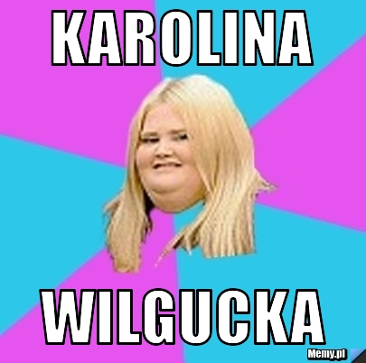Karolina Wilgucka