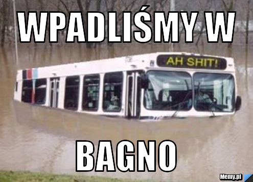 Wpadliśmy w bagno