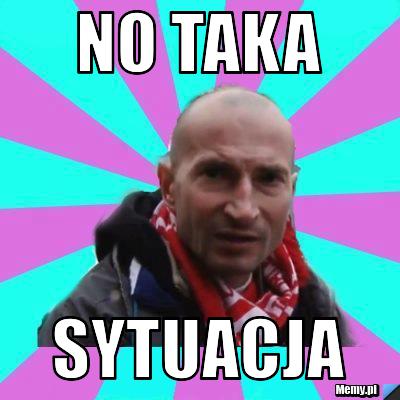 No taka sytuacja