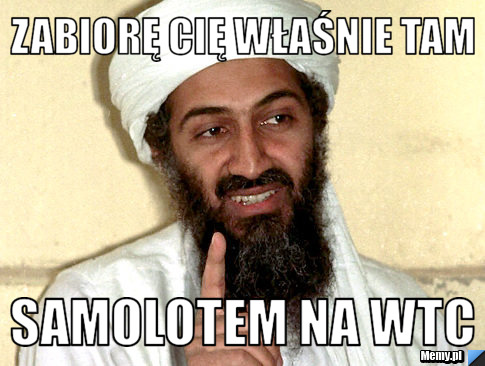 Zabiorę cię właśnie tam  samolotem na WTc