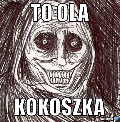 To ola kokoszka