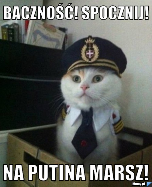 Baczność! Spocznij! Na Putina marsz!