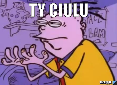 Ty ciulu 