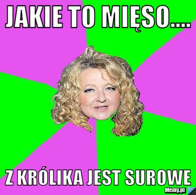 Jakie to mięso.... z królika jest surowe