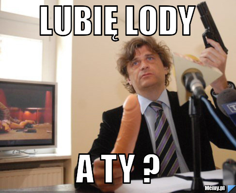 Lubię lody a ty ?