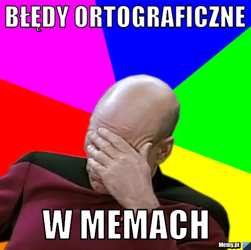 Błędy Ortograficzne  W Memach 