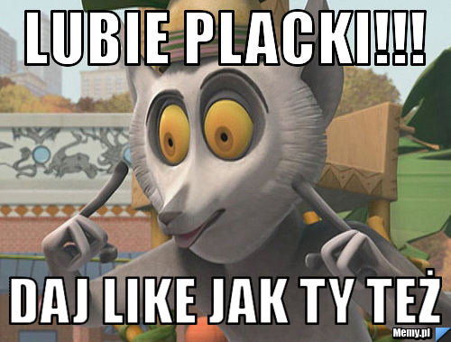 LUBIE PLACKI!!! DAJ Like JAK TY TEŻ 