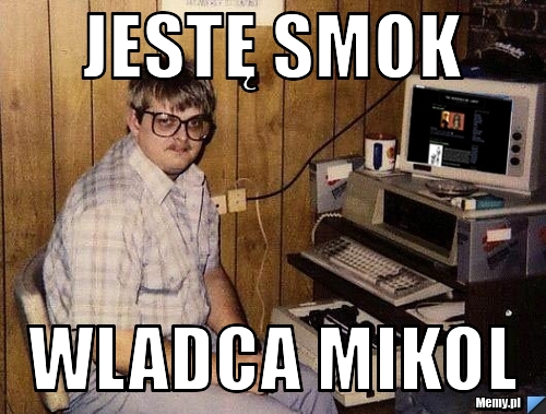 Jestę smok wladca mikol