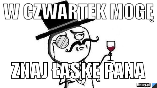 W czwartek mogę Znaj łaskę Pana