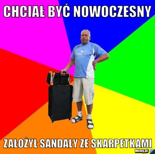 Chciał być nowoczesny Założył Sandały ze skarpetkami