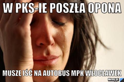 W PKS-ie poszła opona Muszę iść na autobus MPK Włocławek