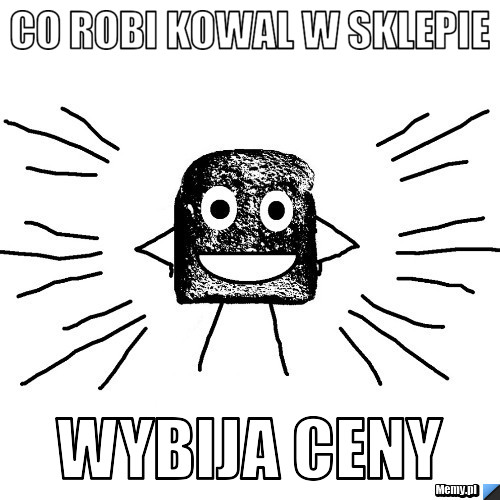 Co robi kowal w sklepie wybija ceny