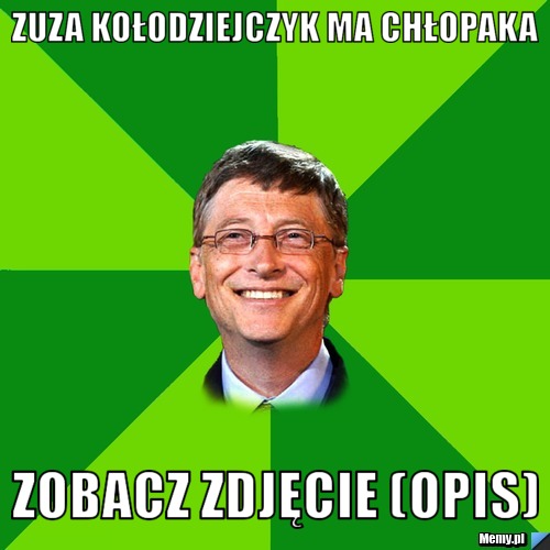 Zuza kołodziejczyk ma chłopaka zobacz zdjęcie (opis)