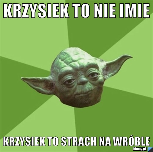 Krzysiek to nie imie krzysiek to strach na wróble