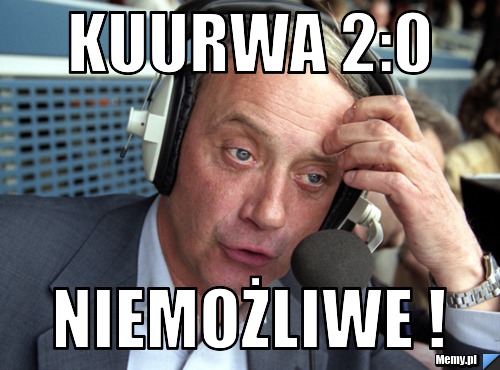 Kuurwa 2:0 Niemożliwe !